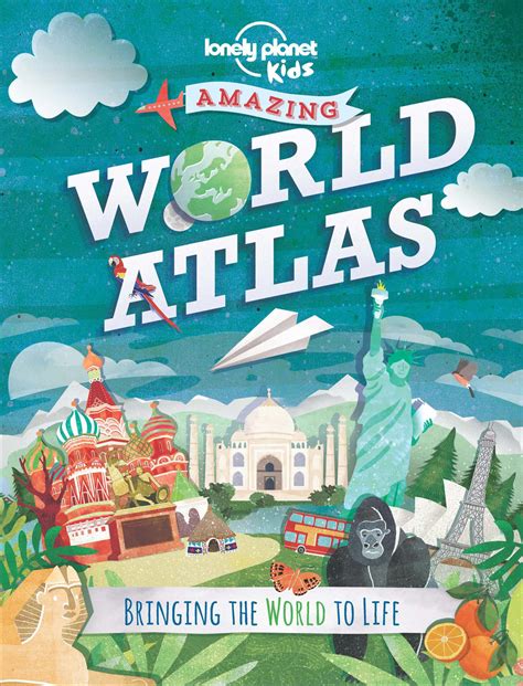 Read Online Amazing World Atlas Bringing The World To Life Lonely Planet Kids By Lonely Planet Kids