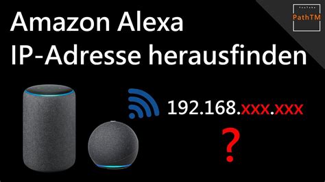 Amazon Alexa IP Adresse herausfinden (Echo Dot, Echo Plus