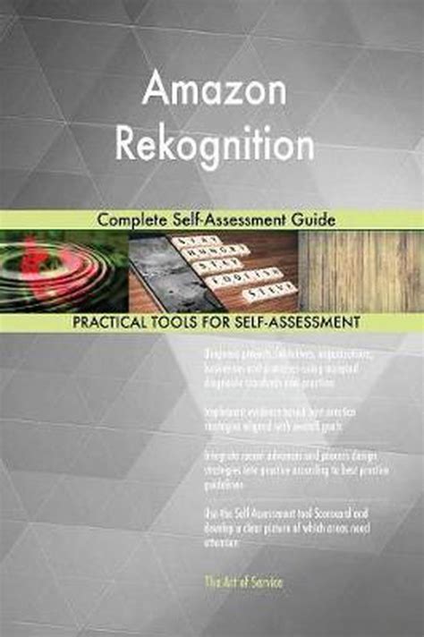 Amazon <b>Amazon Rekognition Complete Self Assessment Guide</b> Complete Self Assessment Guide