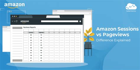 Amazon Sessions vs Pageviews Difference Explained SellerMetrics