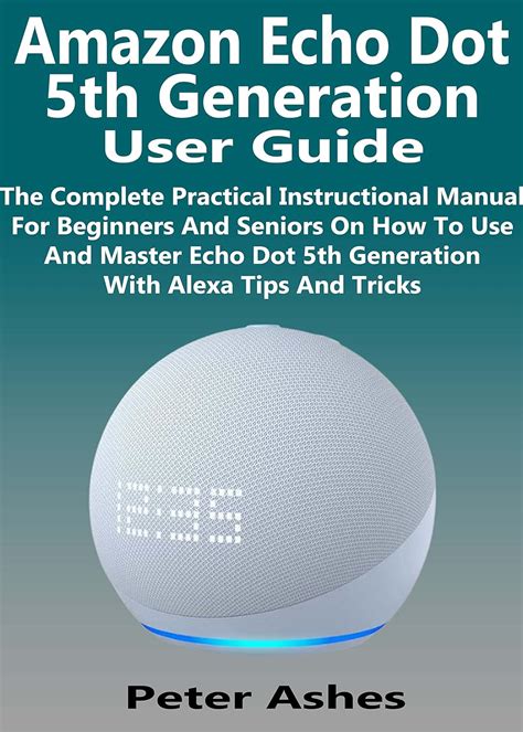 Amazon echo dot instructions pdf. .  Read 2025 Amazon Echo User Guide for B...