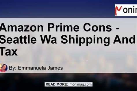 Explore Amazon Prime Cons in Seattle, WA, focusing on aspects of shipping and tax Stay informed and optimize your purchases effectively. Menu. Search. Exciting Sports and Good Finance. SUBSCRIBE; ... Amazon Prime Cons in Seattle, WA: Shipping and Tax. Categories. Posted in in Healthy Lifestyle;. 