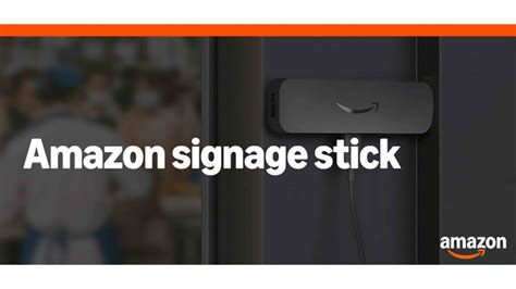 Amazon signage stick free cms.  Through CMS-enabled applications easil...