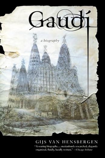 Amazon.com: Gaudi: A Biography: 9780060935634: van Hensbergen ...