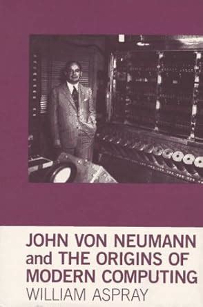Amazon.com: John von Neumann and the Origins of Modern ...