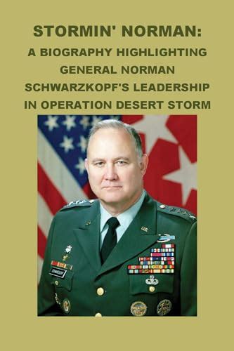 Amazon.com: Stormin' Norman: A Biography Highlighting General ...
