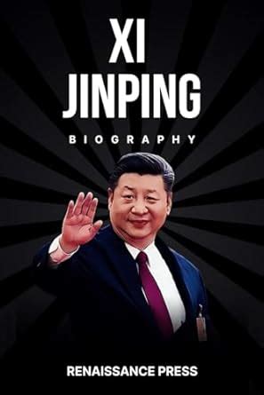 Amazon.com: Xi Jinping: The Legendary Biography of the Most P…