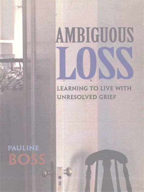 Full Download Ambiguous Loss Learning To Live With Unresolved Grief By Pauline G Boss