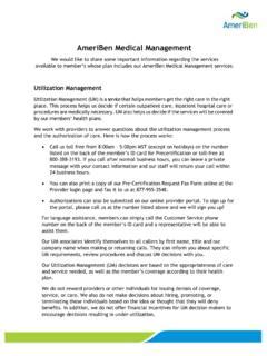 Ameriben medical management. AmeriBen Medical Management We would like to share some important information regarding the services available to member’s whose plan includes our AmeriBen Medical Management services. Utilization Management Utilization Management (UM) is a service that helps members get the right care in the right place. 