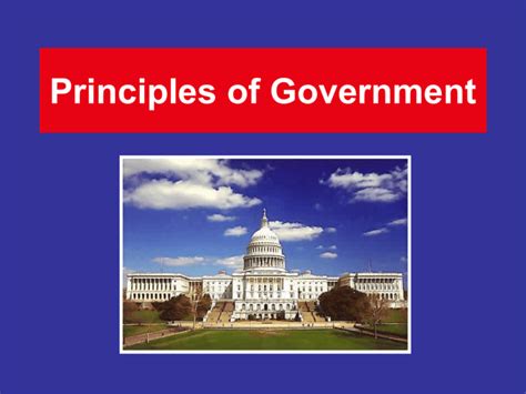 American Government Principles of Government
