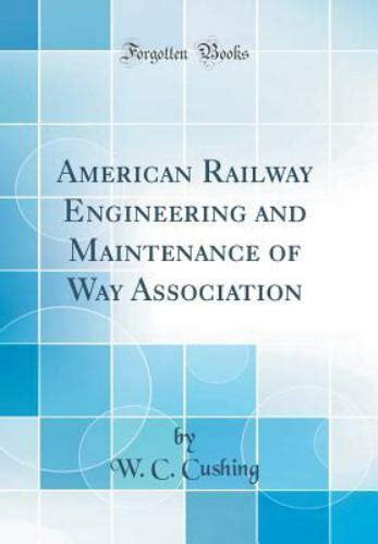 American Railway Engineering And Maintenance Of Way