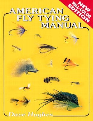 American fly tying manual by dave hughes. - Urgeschichte der intellektualität und das gelächter.