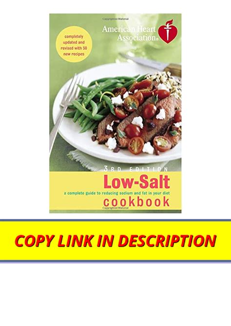American heart association low salt cookbook 3rd edition a complete guide to reducing sodium and fat in your. - 1991 ford f150 repair manual fre.