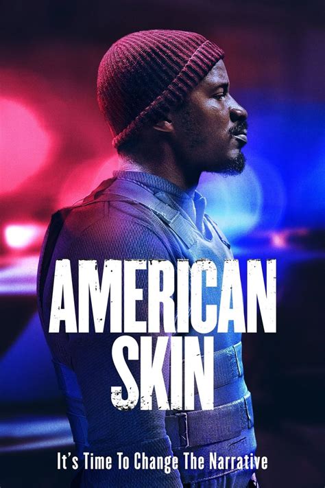 American skin movie. Michael Anderson Digital Effects/ Content Provider for American Skin . The police force is a brotherhood, they basically put their lives above the people they protect, which is backwards. But it makes perfect since when you think of white supremacy and other far-right believers who have infiltrated the police on all levels … 