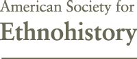 American society for ethnohistory. president of the American Society for Ethnohistory (ASE) in the late 1990s. ... American Society for Ethnohistory.” Ethnohistory 38: 58–72. ——— (2007) “In ... 