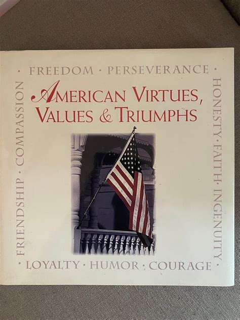 American virtues. Virtues are habits, or stable character traits. An honest man is one who tells the truth reliably, not just every now and again. And that means that he: (1) knows the value and importance of honesty; (2) tells … 