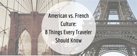 American vs. French Culture: 8 French Culture Facts (with …