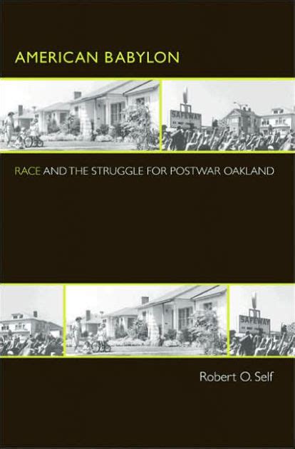 Full Download American Babylon Race And The Struggle For Postwar Oakland By Robert O Self