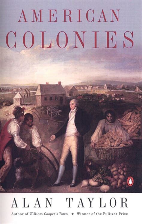 Read American Colonies The Settling Of North America By Alan Taylor