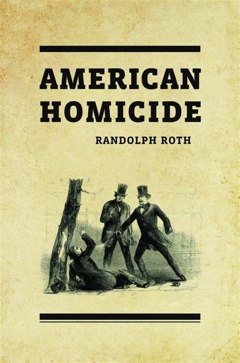 Read Online American Homicide By Randolph Roth
