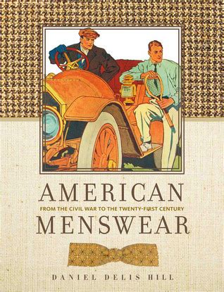 Download American Menswear From The Civil War To The Twentyfirst Century By Daniel Delis Hill