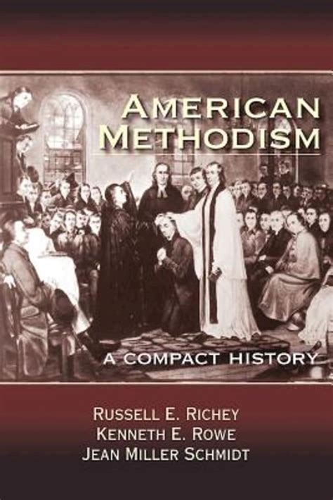 Read Online American Methodism A Compact History By Jeanne Miller Schmidt