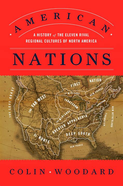 Download American Nations A History Of The Eleven Rival Regional Cultures Of North America By Colin Woodard