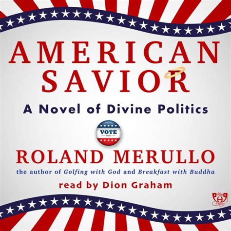 Full Download American Savior A Novel Of Divine Politics By Roland Merullo