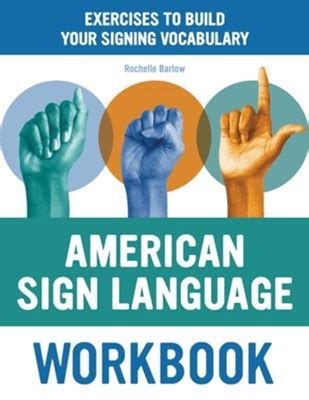 Download American Sign Language Workbook Exercises To Build Your Signing Vocabulary By Rochelle Barlow