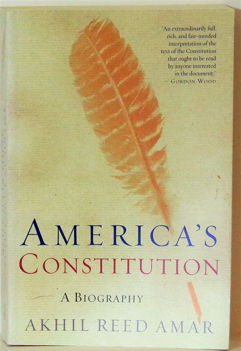 Read Online Americas Constitution A Biography By Akhil Reed Amar
