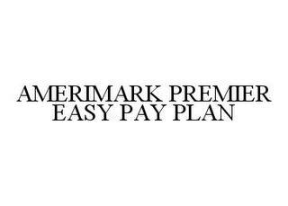 AmeriMark Premier Easy Pay Plan ... Shop AmeriMark Household O