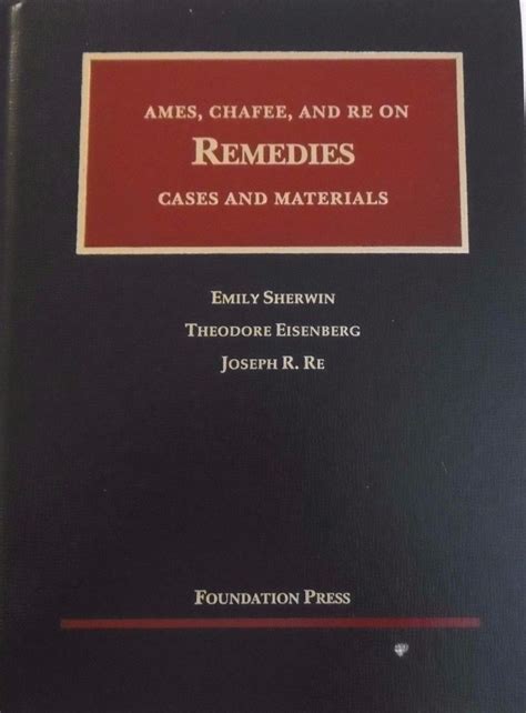 Read Online Ames Chafee And Re On Remedies Cases And Materials By Emily Sherwin