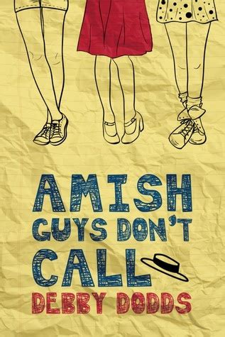 Read Amish Guys Dont Call By Debby Dodds