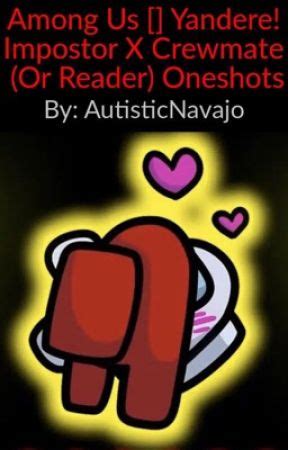 Among us fanfiction imposter x crewmate.  Without making the conscious...