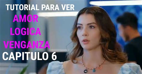 Amor logica venganza capitulo 6 en español dailymotion. Things To Know About Amor logica venganza capitulo 6 en español dailymotion. 