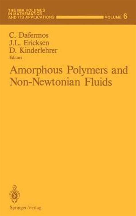 Download Amorphous Polymers And Nonnewtonian Fluids By David Kinderlehrer