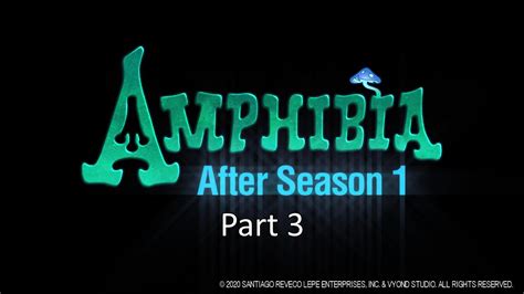 Amphibia: After Season 1 (Part 3)
