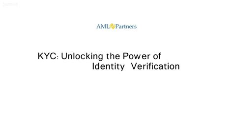 Amplify Your Business: Unlocking the Power of AML and KYC