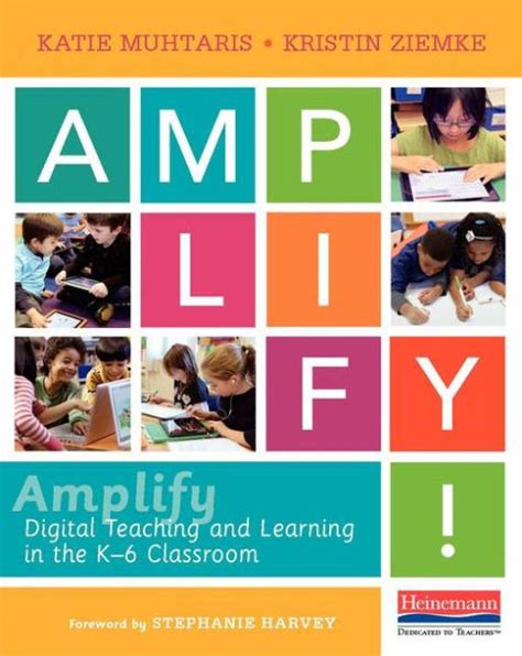 Download Amplify Digital Teaching And Learning In The K6 Classroom By Katie Muhtaris