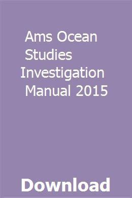 Ams ocean studies investigations manual answers 2015. - E study guide for criminal investigation textbook by charles swanson.