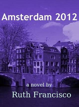 Full Download Amsterdam 2012 By Ruth Francisco