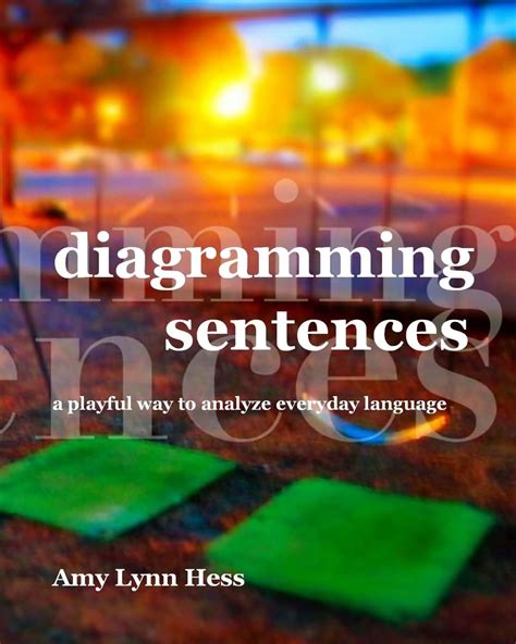 Amy Lynn Hess Sentence Diagramming Multiple Base Lines for Multiple