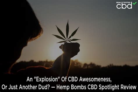 An “Explosion” Of CBD Awesomeness, Or Just Another Dud? — Hemp Bombs CBD Spotlight Review