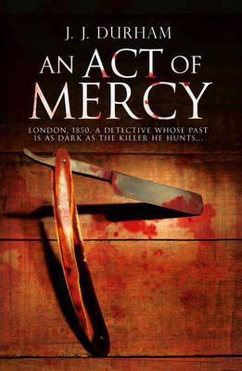 An Act of Mercy by J J Durham Chapter 1