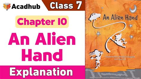 An Alien Hand Class 7 Short Summary & Explanation in English