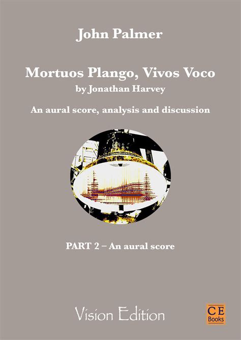 An Analysis of Jonathan Harvey s Mortuos Plango Vivos Voco