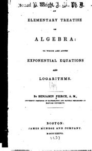 An Elementary Treatise On Algebra To Which Are Added Exponential Equations And Logarithms
