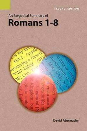 An Exegetical Summary of Romans 18, 2nd Edition