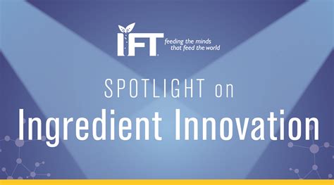 An Ingredient Innovation Exploration - IFT.org