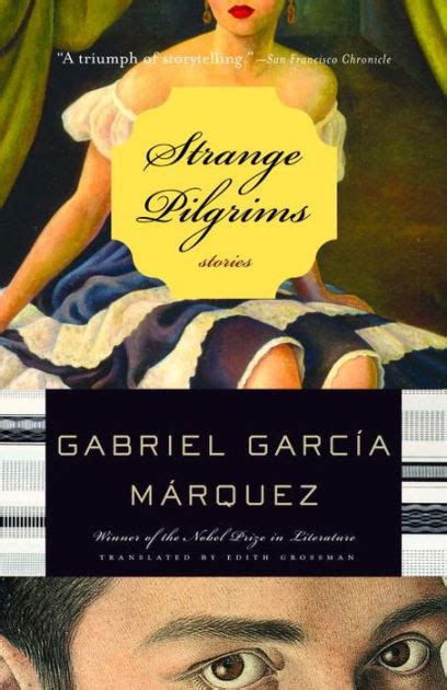 An Interpretation of Strange Pilgrims by Gabriel Garcia Marquez